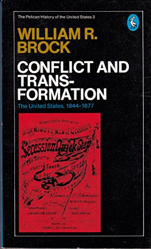 9780140212426: Pelican History of the U.S.a. Vol 3: Conflict And Transformation: The United States 1844-1877: v. 3