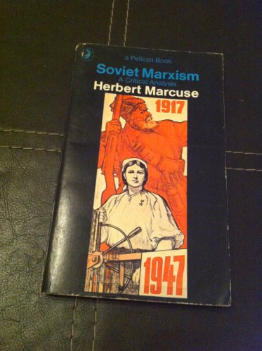 Soviet Marxism: a critical analysis (Pelican books) (9780140212785) by Marcuse, Herbert