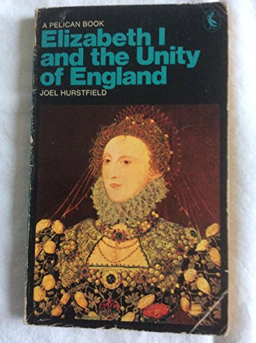Beispielbild fr Elizabeth I and the Unity of England zum Verkauf von Better World Books