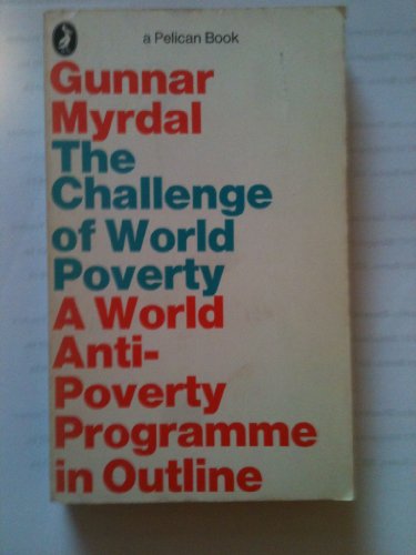 Imagen de archivo de The Challenge of World Poverty: World Anti-poverty Programme in Outline (Pelican S.) a la venta por WorldofBooks