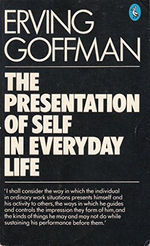 Imagen de archivo de The Presentation of Self in Everyday Life (Pelican S.) a la venta por WorldofBooks