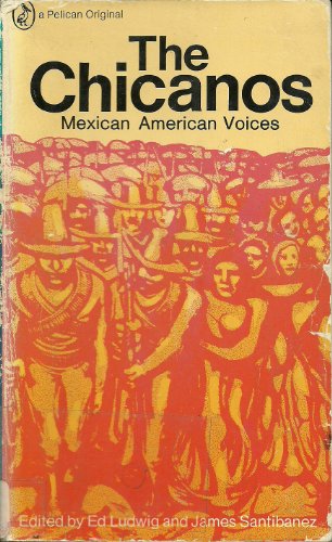 9780140213560: The Chicanos: Mexican American Voices