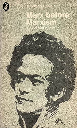 

Marx before Marxism