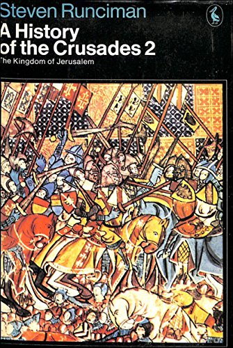 Beispielbild fr History of the Crusades: The Kingdom of Jerusalem v. 2 (Pelican S.) zum Verkauf von WorldofBooks