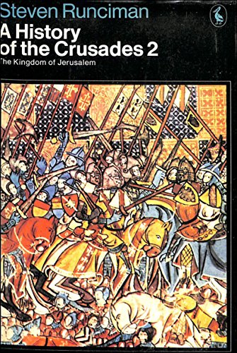 Imagen de archivo de A History of the Crusades: Vol. 2: The Kingdom of Jerusalem. a la venta por Cocksparrow Books