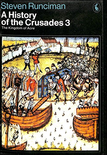 Beispielbild fr A History of the Crusades Volume III : The Kingdom of Acre and the Later Crusades zum Verkauf von J J Basset Books, bassettbooks, bookfarm.co.uk