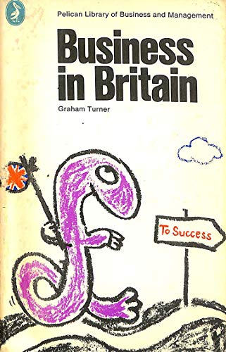 Beispielbild fr Business in Britain (Pelican) zum Verkauf von AwesomeBooks