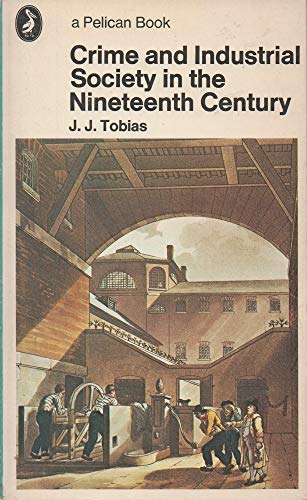 9780140213874: Crime And Industrial Society in the Nineteenth Century