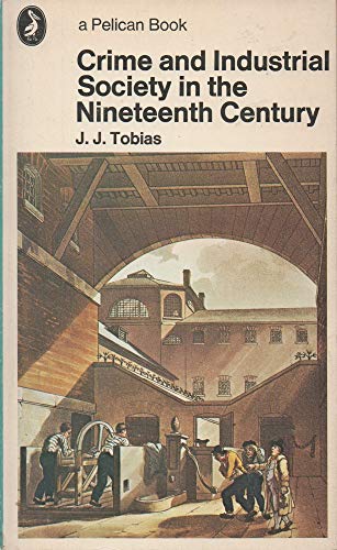 9780140213874: Crime and Industrial Society in the Nineteenth Century