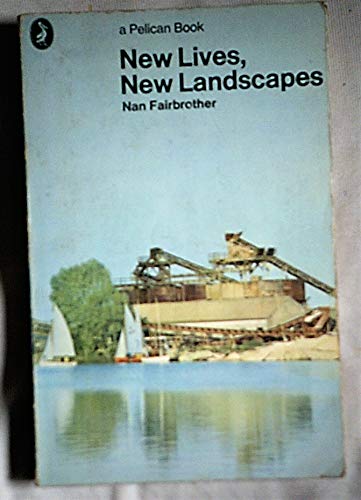 Beispielbild fr New Lives, New Landscapes (A Pelican Book) zum Verkauf von HPB-Red