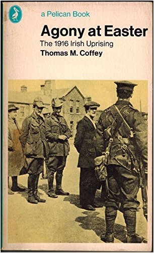 Imagen de archivo de Agony at Easter: 1916 Irish Uprising a la venta por Wonder Book