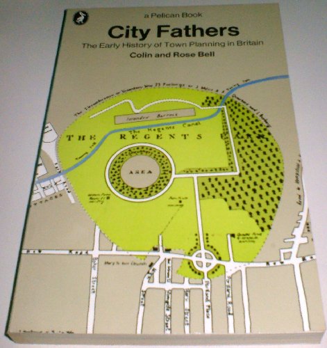 Beispielbild fr CITY FATHERS: EARLY HISTORY OF TOWN PLANNING IN BRITAIN (PELICAN) zum Verkauf von Wonder Book