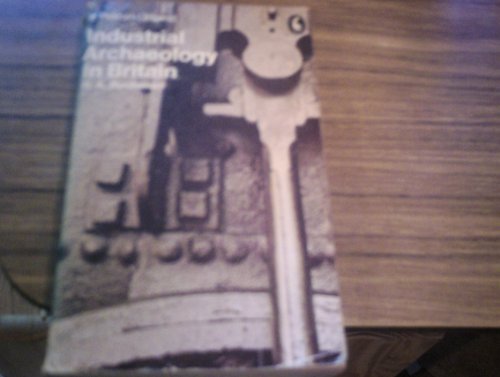 Industrial archaeology in Britain (9780140214130) by BUCHANAN, R.A.