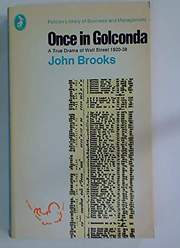 Stock image for Once in Golconda: A True Drama of Wall Street 1920-38 Brooks, John for sale by Langdon eTraders