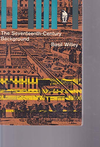 9780140214857: The Seventeenth-Century Background: Studies in the Thought of the Age in Relation to Poetry and Religion (Pelican S.)