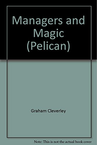 9780140214956: Managers and Magic