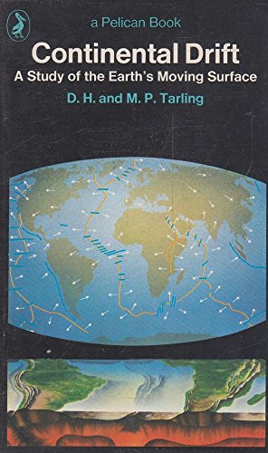 9780140215335: Continental drift: A study of the earth's moving surface (Pelican books)