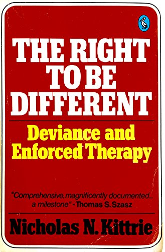 Beispielbild fr The Right to Be Different : Deviance and Enforced Therapy zum Verkauf von Better World Books