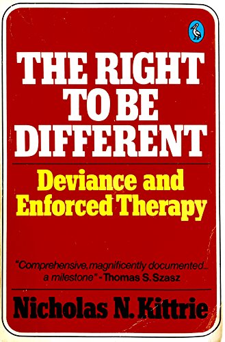 9780140215380: The Right to Be Different: Deviance and Enforced Therapy