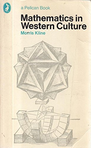 Imagen de archivo de Mathematics in Western Culture a la venta por Better World Books Ltd