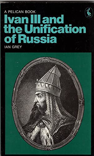 Stock image for Ivan III and the Unification of Russia for sale by AwesomeBooks