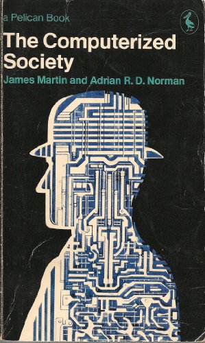 9780140215588: The Computerized Society (Pelican S.)