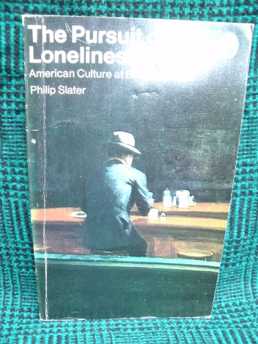 Beispielbild fr The Pursuit of Loneliness: American Culture at the Breaking Point (Pelican S.) zum Verkauf von WorldofBooks