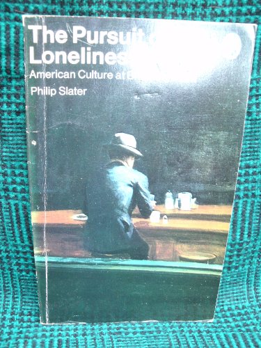 9780140215649: The Pursuit of Loneliness: American Culture at the Breaking Point (Pelican S.)