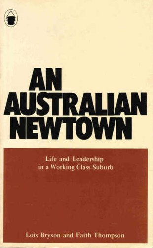 Imagen de archivo de An Australian Newtown: Life and Leadership in a Working Class Suburb (Pelican Books) a la venta por Syber's Books