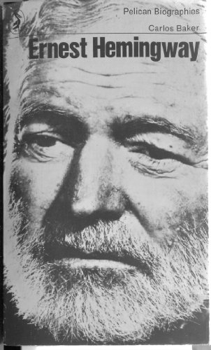 9780140215748: Ernest Hemingway : A Life (Pelican Biographies)