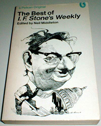 9780140215779: The Best of I.F. Stone's Weekly (Pelican S.)