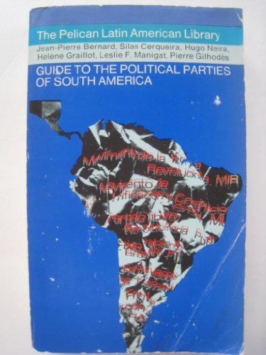 Beispielbild fr A Guide to the Political Parties of South America zum Verkauf von MusicMagpie