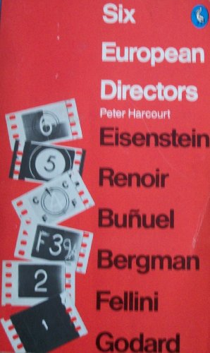 Stock image for Six European Directors: Essays On the Meaning of Film Style (Pelican S.) for sale by WorldofBooks