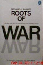 Stock image for Roots of War: the men and institutions behind U.S. foreign policy for sale by Gil's Book Loft