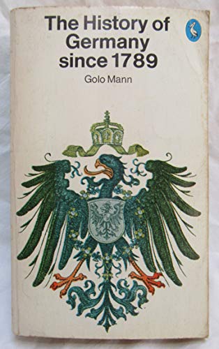 Stock image for The History of Germany Since 1789 (Pelican S.) for sale by WorldofBooks