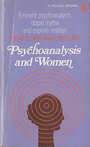 Stock image for Psychoanalysis And Women (Pelican books) for sale by AwesomeBooks