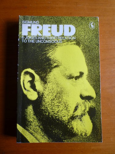 9780140217346: The Pelican Freud Library,Vol.6: Jokes And Their Relation to the Unconscious