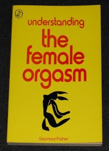 Beispielbild fr Understanding the Female Orgasm (Pelican) zum Verkauf von AwesomeBooks