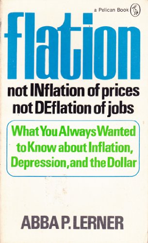 Imagen de archivo de Flation: Not Inflation (A Pelican book A1758) a la venta por London Bridge Books
