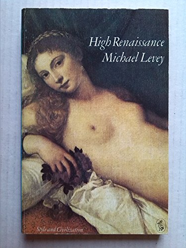 9780140218237: Style And Civilization: High Renaissance (Pelican S.)