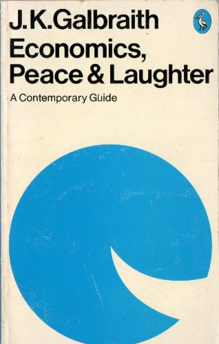 Beispielbild fr Economics, Peace and Laughter : A Contemporary Guide (Pelican books) zum Verkauf von AwesomeBooks