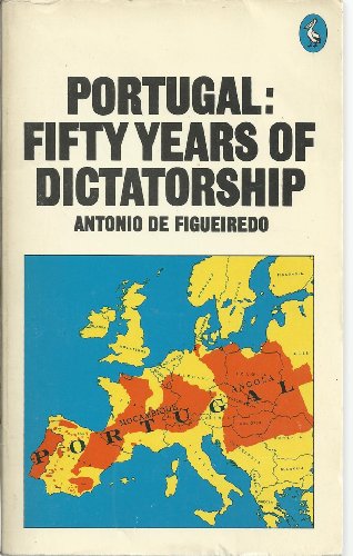 Stock image for Portugal: Fifty Years of Dictatorship: 50 Years of Dictatorship (Pelican S.) for sale by WorldofBooks