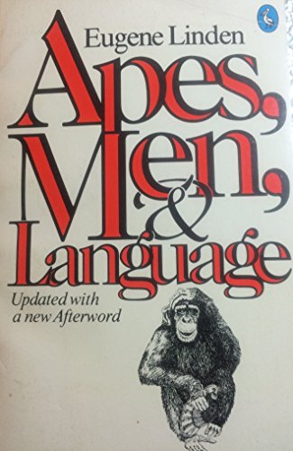 Stock image for Apes, Men, And Language: Teaching Chimpanzees to 'Talk' Alters Man's Notions of His Place in Nature (Pelican S.) for sale by WorldofBooks