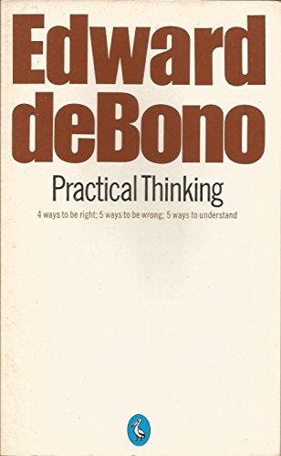 9780140219005: Practical Thinking: 4 Ways to be Right;5 Ways to be Wrong;5 Ways to Understand
