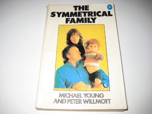 9780140219081: The Symmetrical Family: A Study of Work And Leisure in the London Region (Pelican S.)