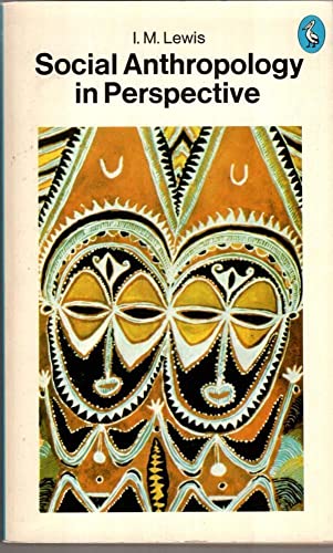 Social Anthropology in Perspective: The Relevance of Social Anthropology (9780140219159) by Lewis, I.