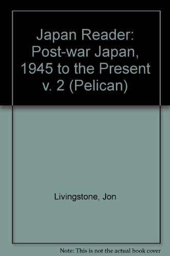 Stock image for The Japan Reader 2 - Postwar Japan: 1945 to the Present for sale by Books@Ruawai