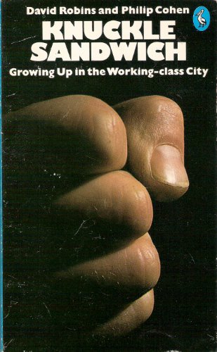 Beispielbild fr Knuckle Sandwich: Growing up in the Working-Class City (Pelican S.) zum Verkauf von Reuseabook
