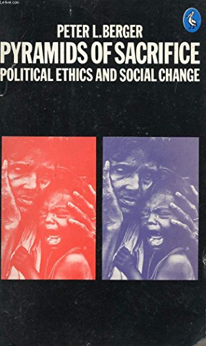 Beispielbild fr Pyramids of Sacrifice: Political Ethics and Social Change zum Verkauf von JR Books