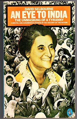 Beispielbild fr An Eye to India: The Unmasking of a Tyranny (Pelican S.) zum Verkauf von WorldofBooks